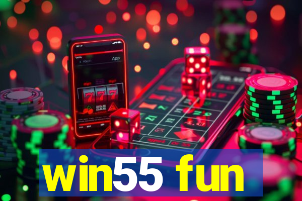 win55 fun